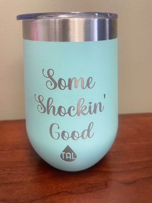 Some Shockin’ Good Stainless Steel Wine Tumbler