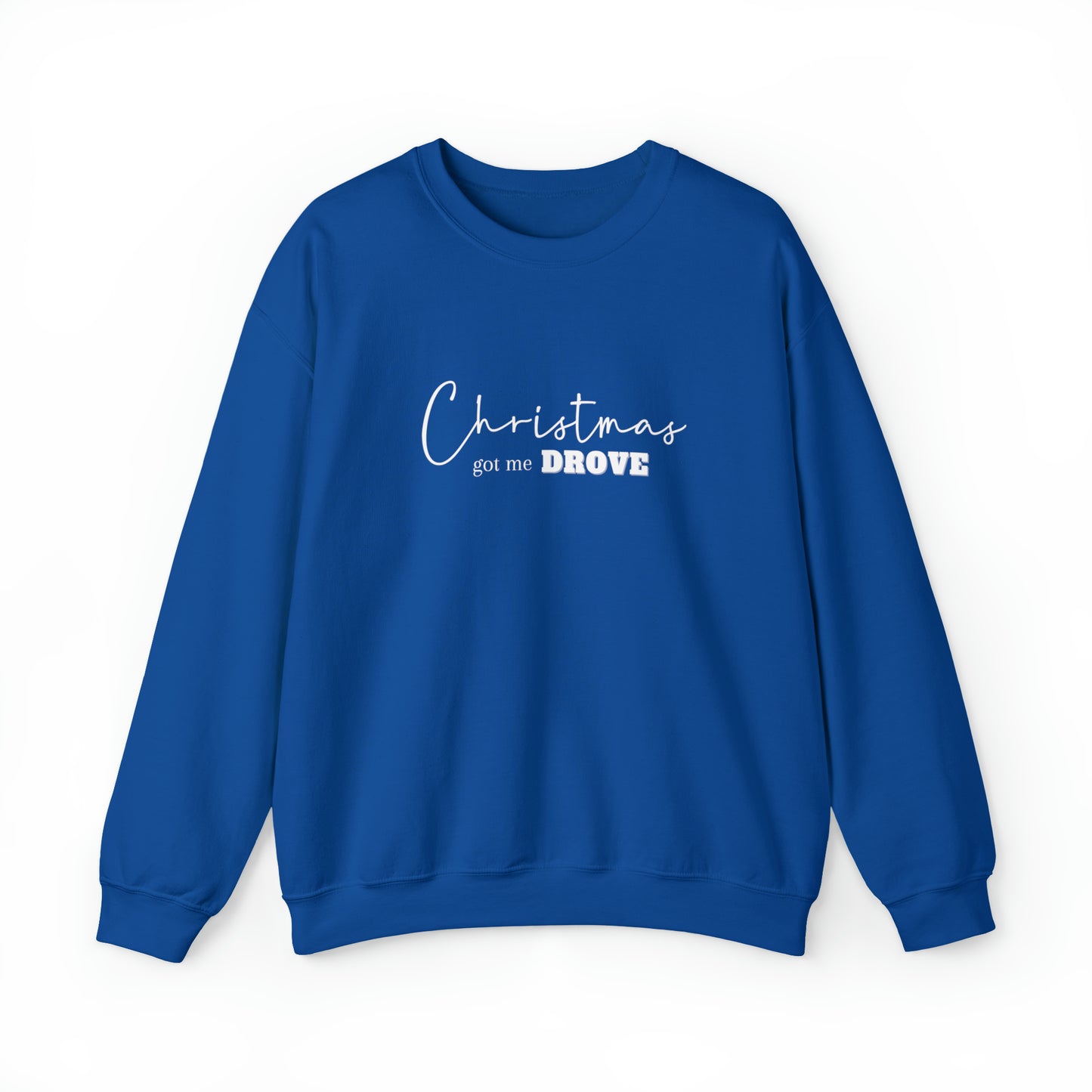 Christmas Got Me Drove Crewneck Sweatshirt