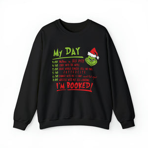 MY DAY...I'M BOOKED Grinch Christmas Crewneck Sweatshirt
