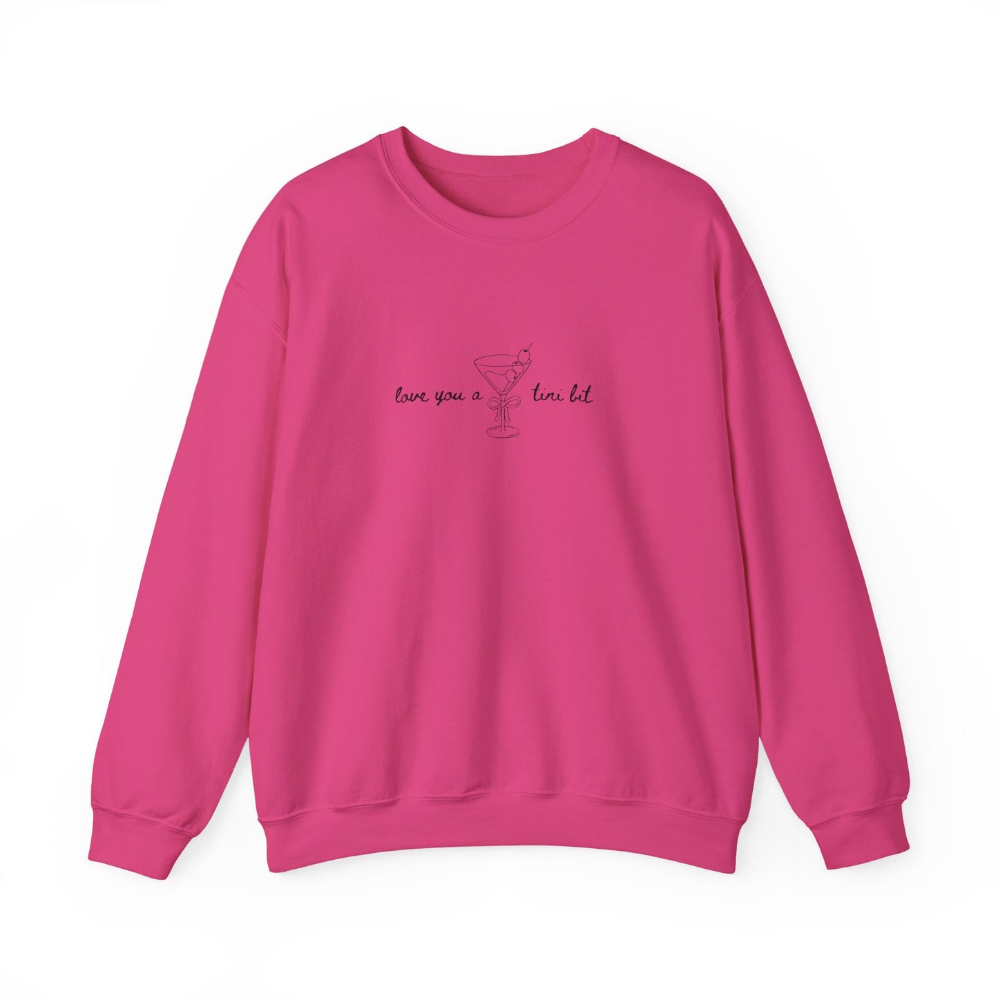 Love You A Tini Bit - Martini Crewneck Sweatshirt