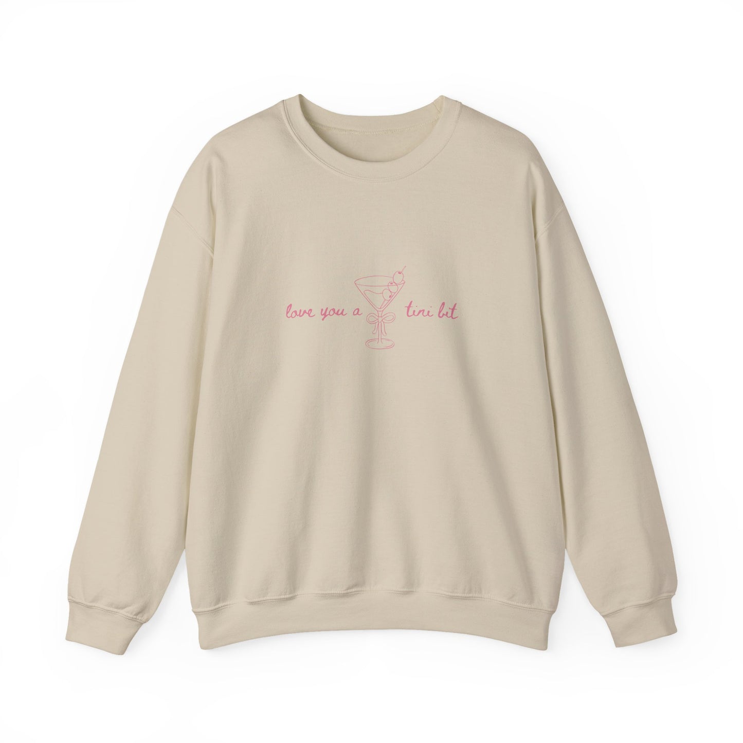 Love You A Tini Bit - Martini Crewneck Sweatshirt