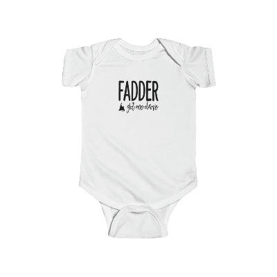 'Fadder Got Me Drove' Baby/Toddler Onesie