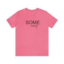 Load image into Gallery viewer, &#39;Some Saucy&#39; Cotton Tee - Women