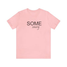 Load image into Gallery viewer, &#39;Some Saucy&#39; Cotton Tee - Women