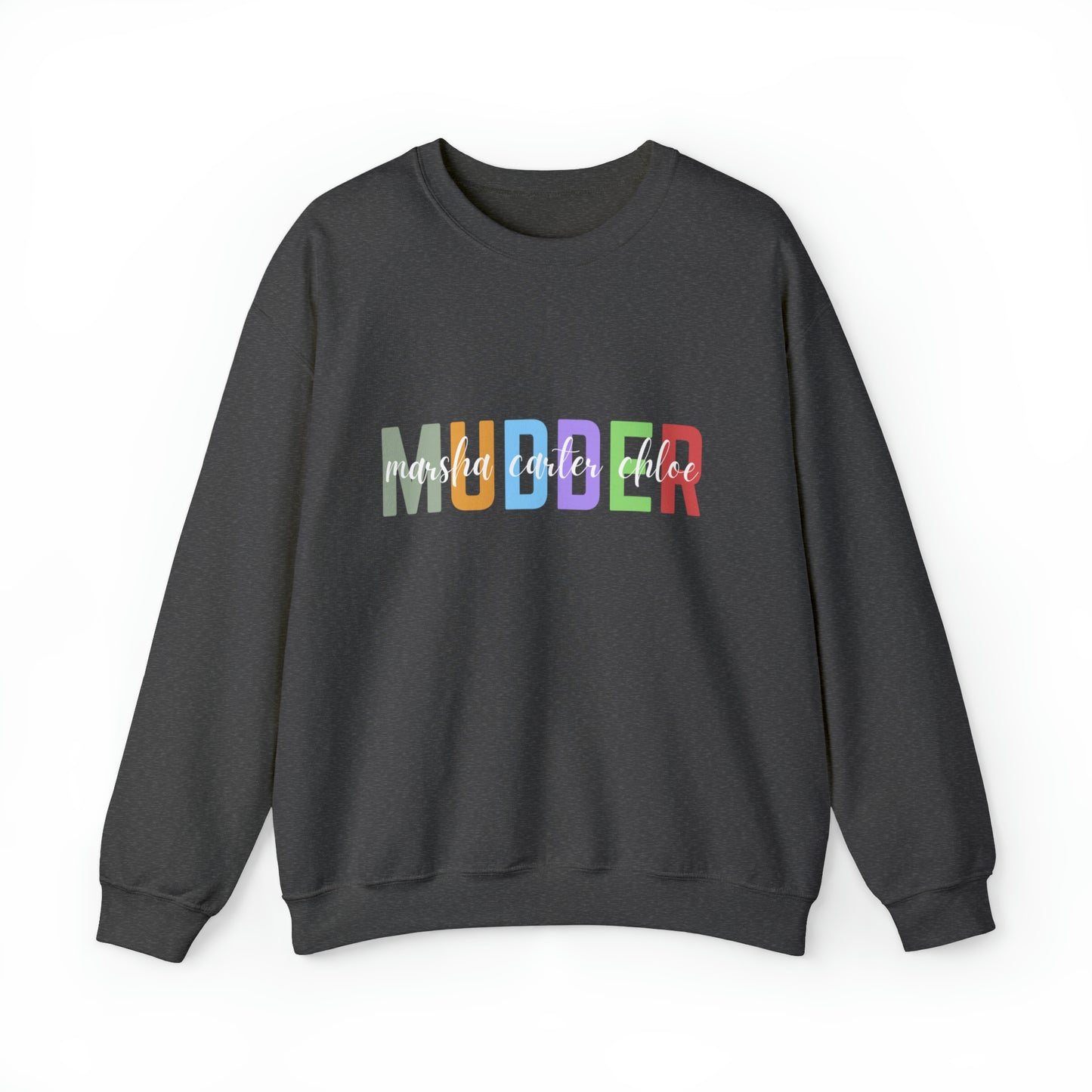 MUDDER Custom Child(ren) Name Sweatshirt S-XL