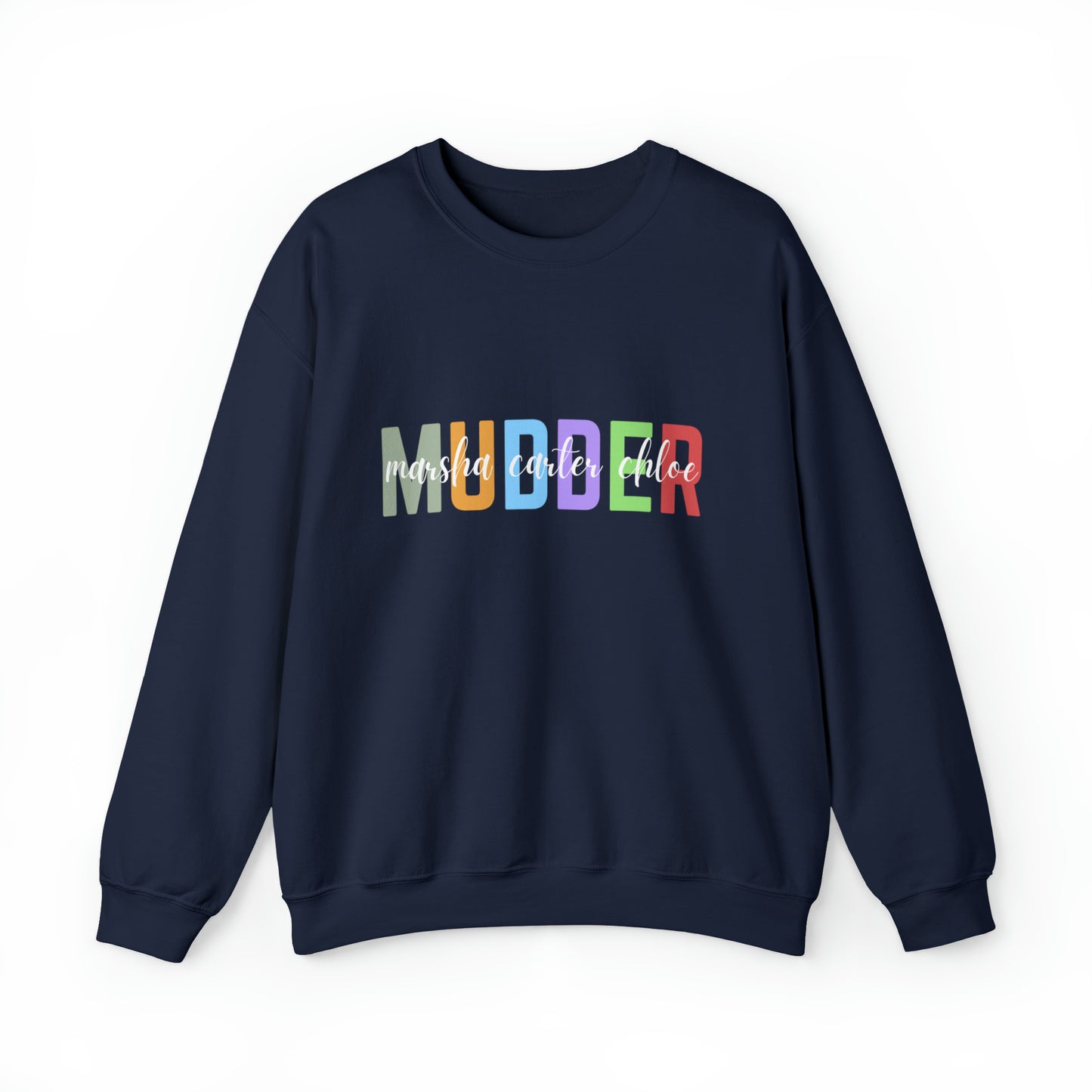 MUDDER Custom Child(ren) Name Sweatshirt S-XL