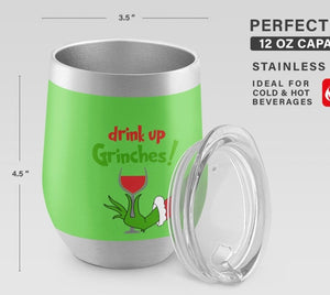 Stainless Steel Drink Up Grinches 12oz Wine Glass