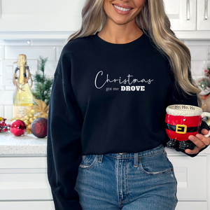 Christmas Got Me Drove Crewneck Sweatshirt