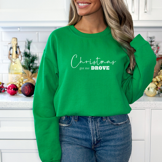 Christmas Got Me Drove Crewneck Sweatshirt