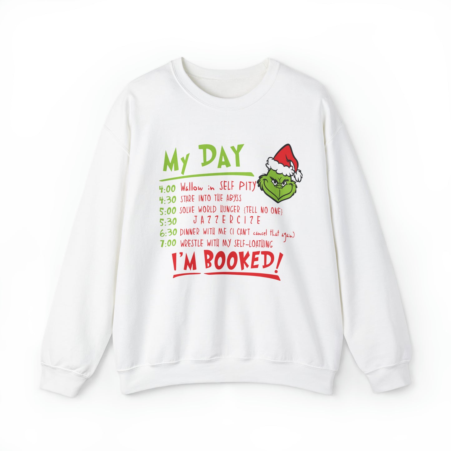 MY DAY...I'M BOOKED Grinch Christmas Crewneck Sweatshirt