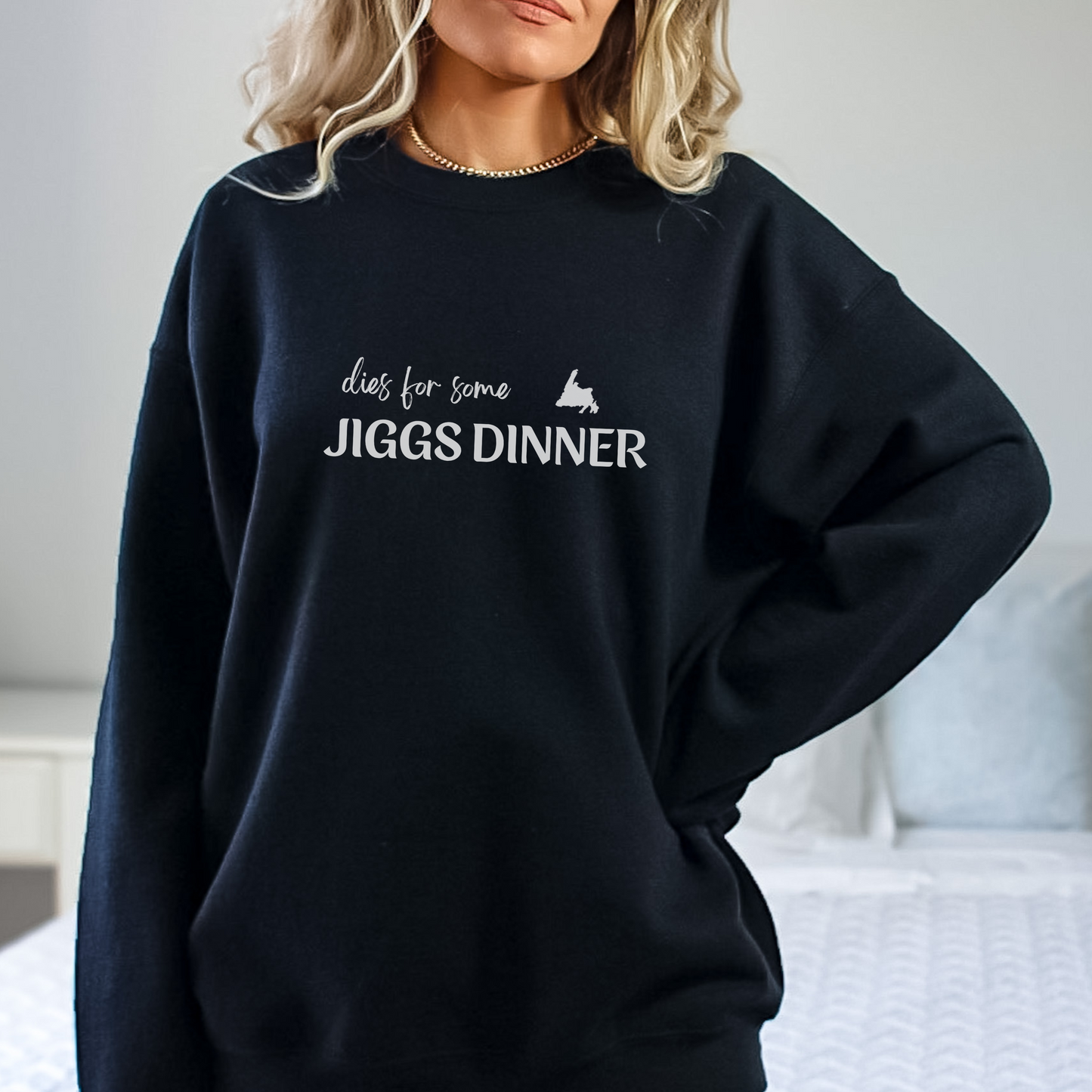 Dies for some Jiggs Dinner Sweatshirt S-2XL