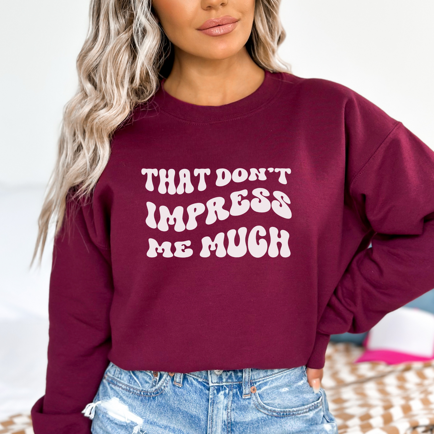 That Don't Impress Me Much Shania T-shirt/Crewneck/Hoodie