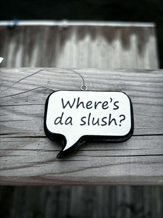 Where's Da Slush Speech Bubble Ornament