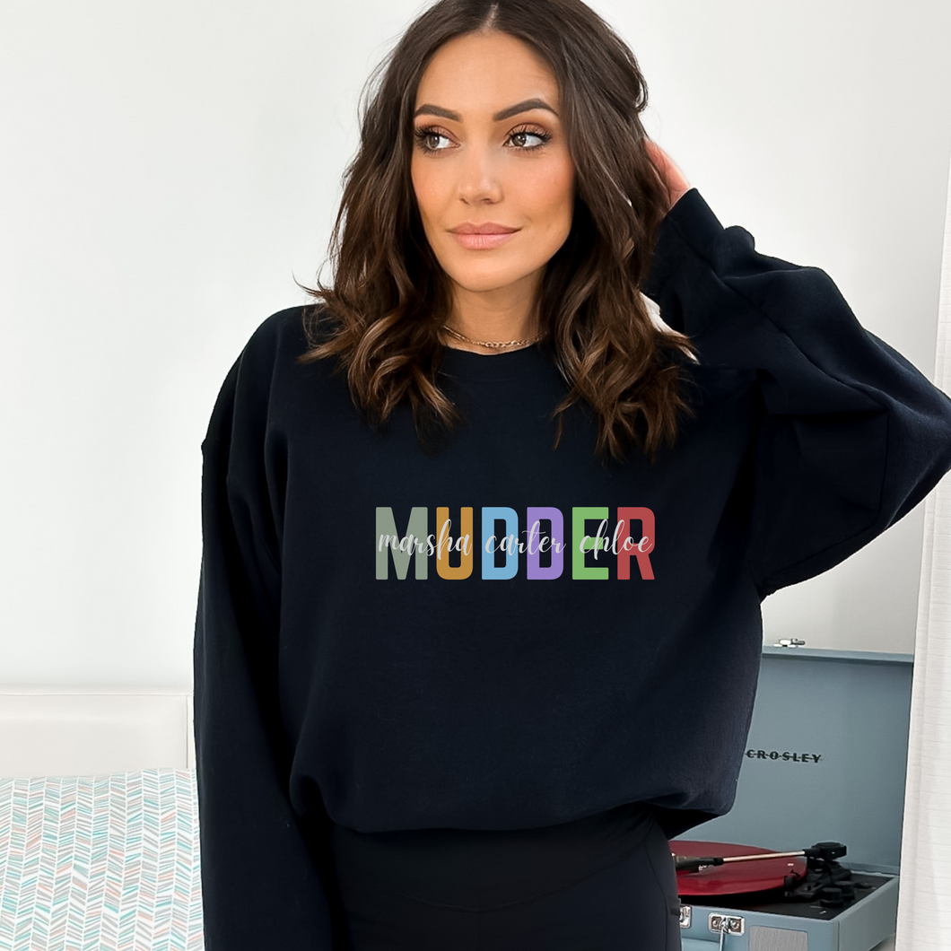 MUDDER Custom Child(ren) Name Sweatshirt S-XL