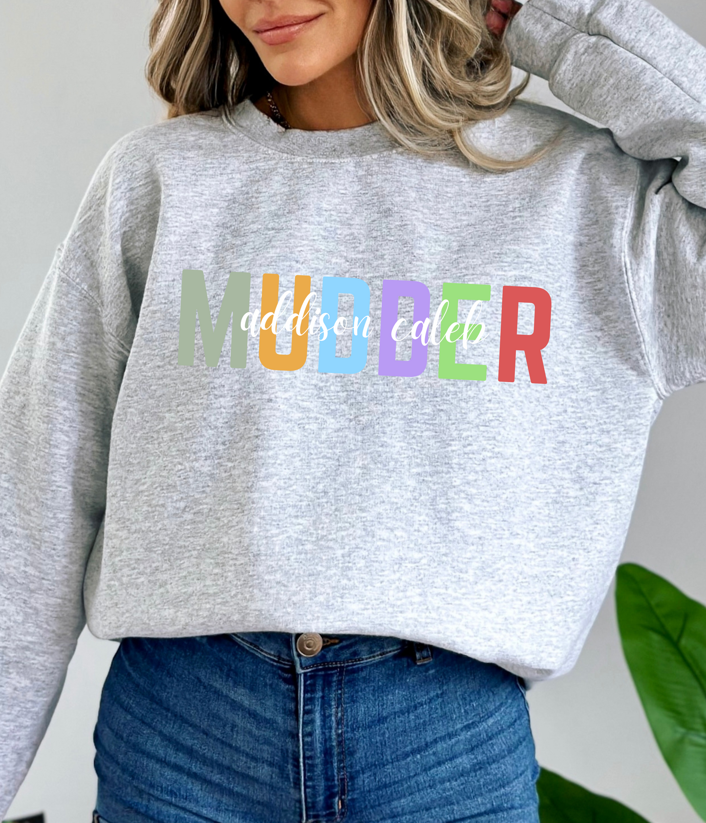 MUDDER Custom Child(ren) Name Sweatshirt S-XL