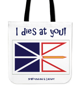 I dies at your tote bag Newfoundland Tote Bag - PP.11942178