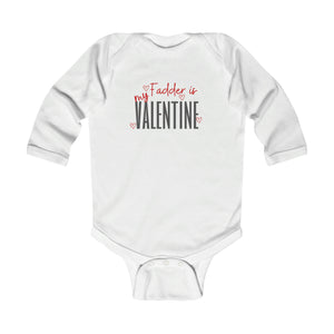 Fadder is my Valentine Infant Long Sleeve Onesie NB-18M