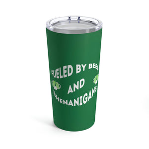 Fueled by Beer & Shenanigans Stainless Steel Tumbler 20oz
