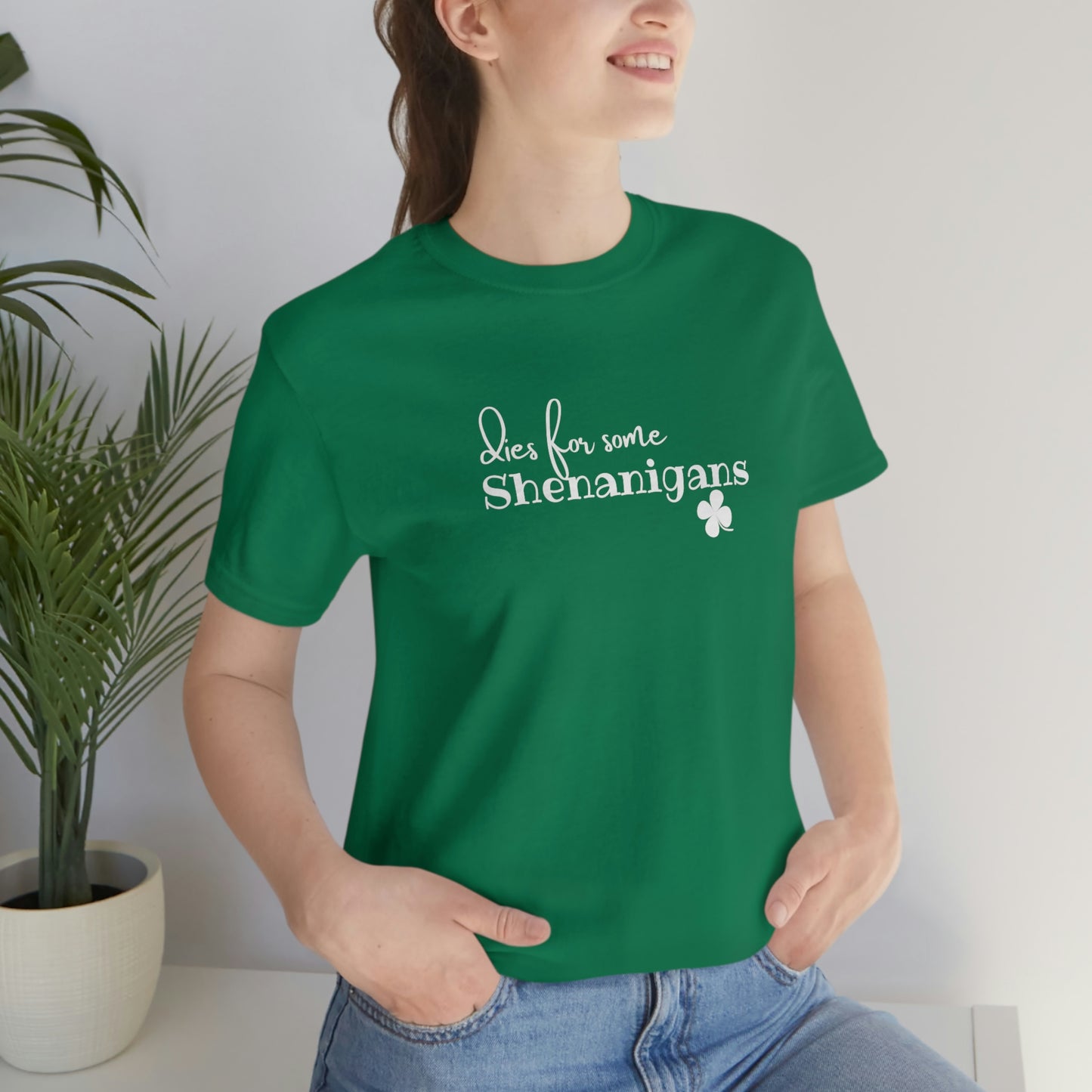 UNISEX Dies for some Shenanigans St. Patrick's Day T-shirt S - 3XL