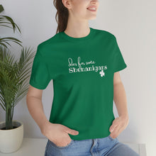 Load image into Gallery viewer, UNISEX Dies for some Shenanigans St. Patrick&#39;s Day T-shirt S - 3XL