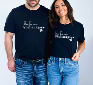 UNISEX Dies for some Shenanigans St. Patrick's Day T-shirt S - 3XL