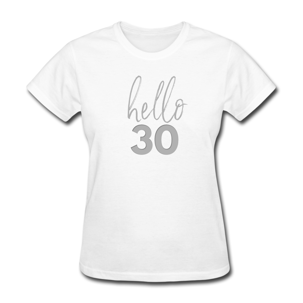Hello 30 Women's Birthday T-Shirt - white