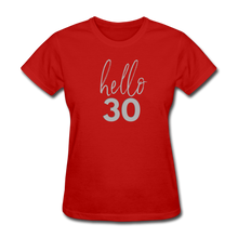 Load image into Gallery viewer, Hello 30 Women&#39;s Birthday T-Shirt - red