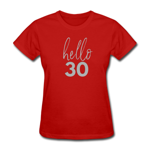 Hello 30 Women's Birthday T-Shirt - red