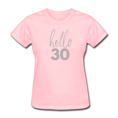 Hello 30 Women's Birthday T-Shirt - pink